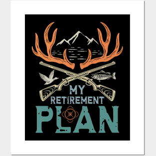 My Retirement Plan Posters and Art